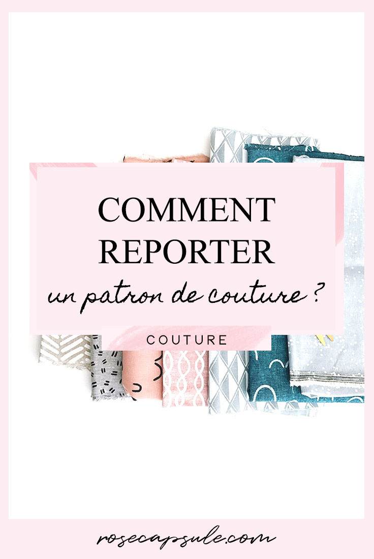 Comment reporter un patron de couture ?