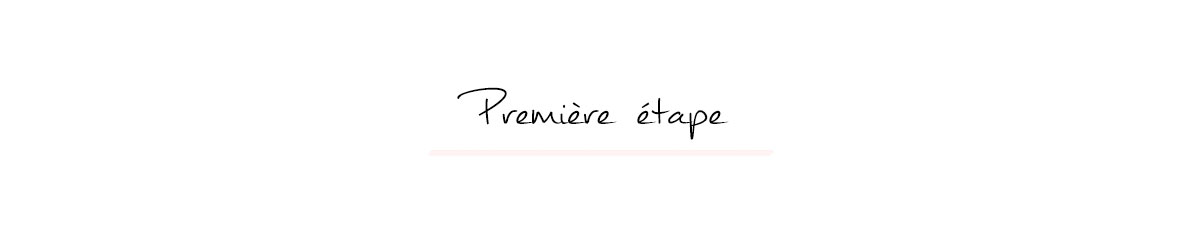 Première étape