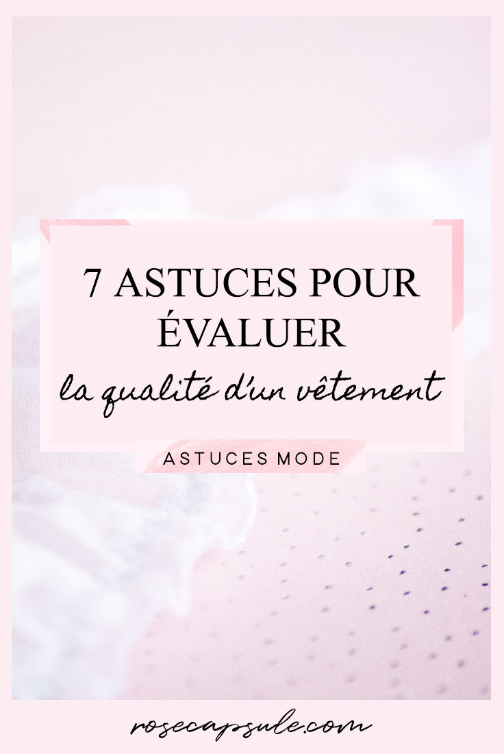 7 astuces pour évaluer la qualité d'un vêtement