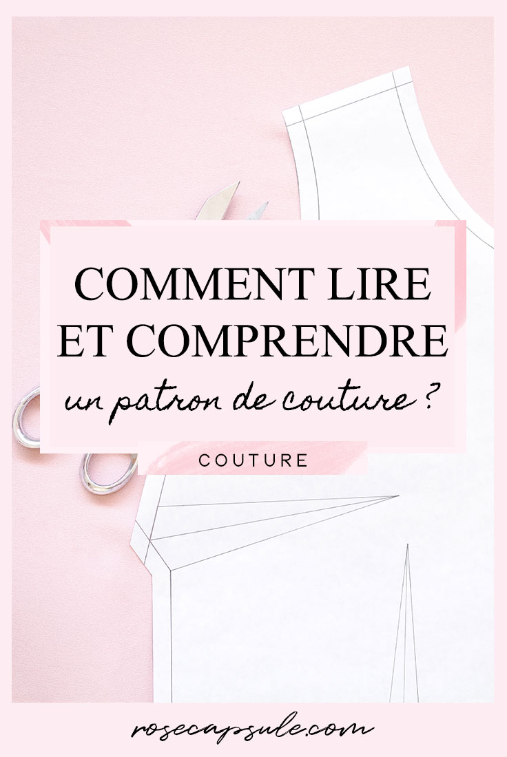 Comment lire et comprendre un patron de couture ? • Rose Capsule