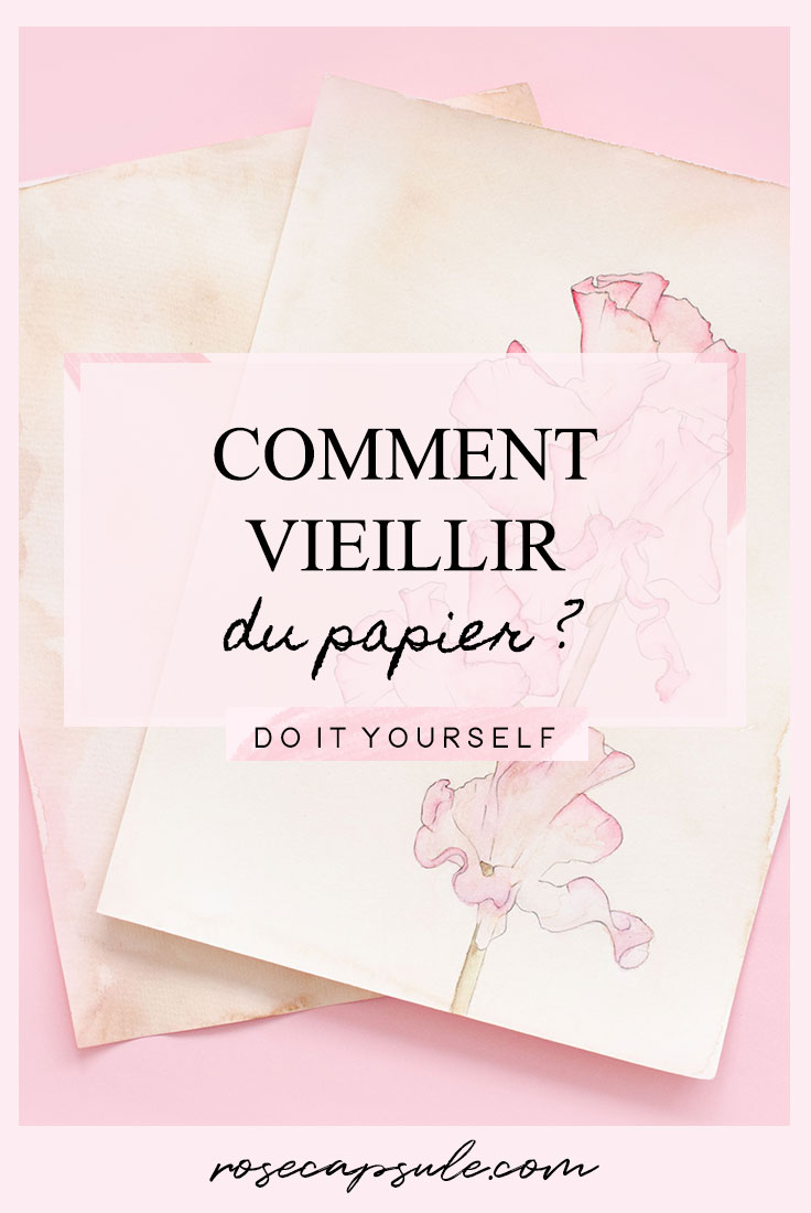 DIY : Comment vieillir du papier ?