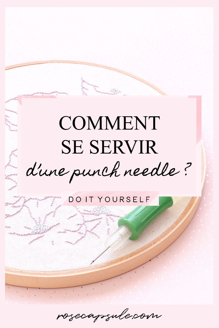 DIY : Comment se servir d'une punch needle ?