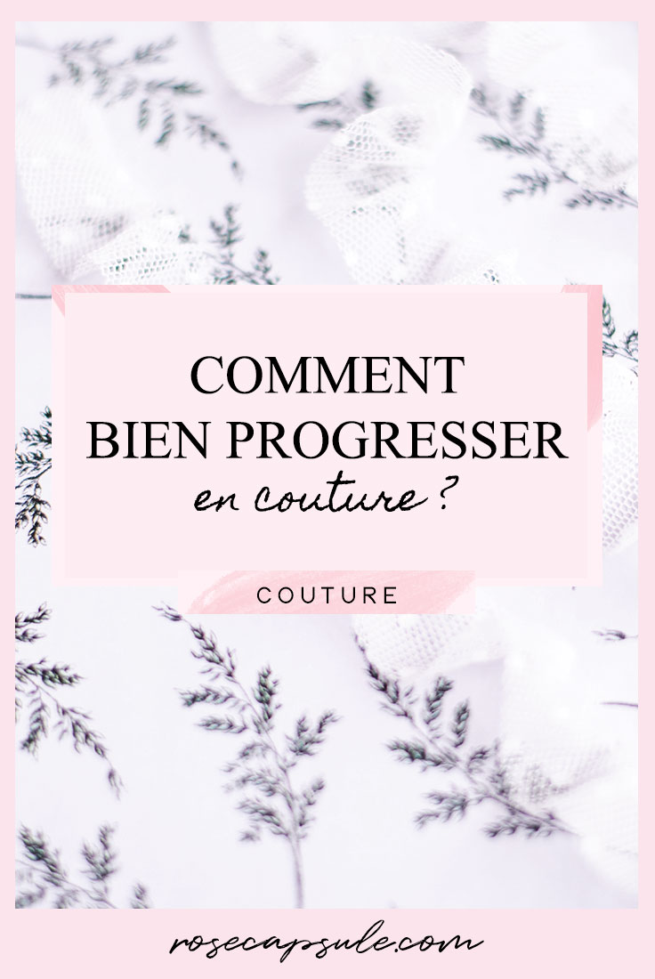 Comment bien progresser en couture ?