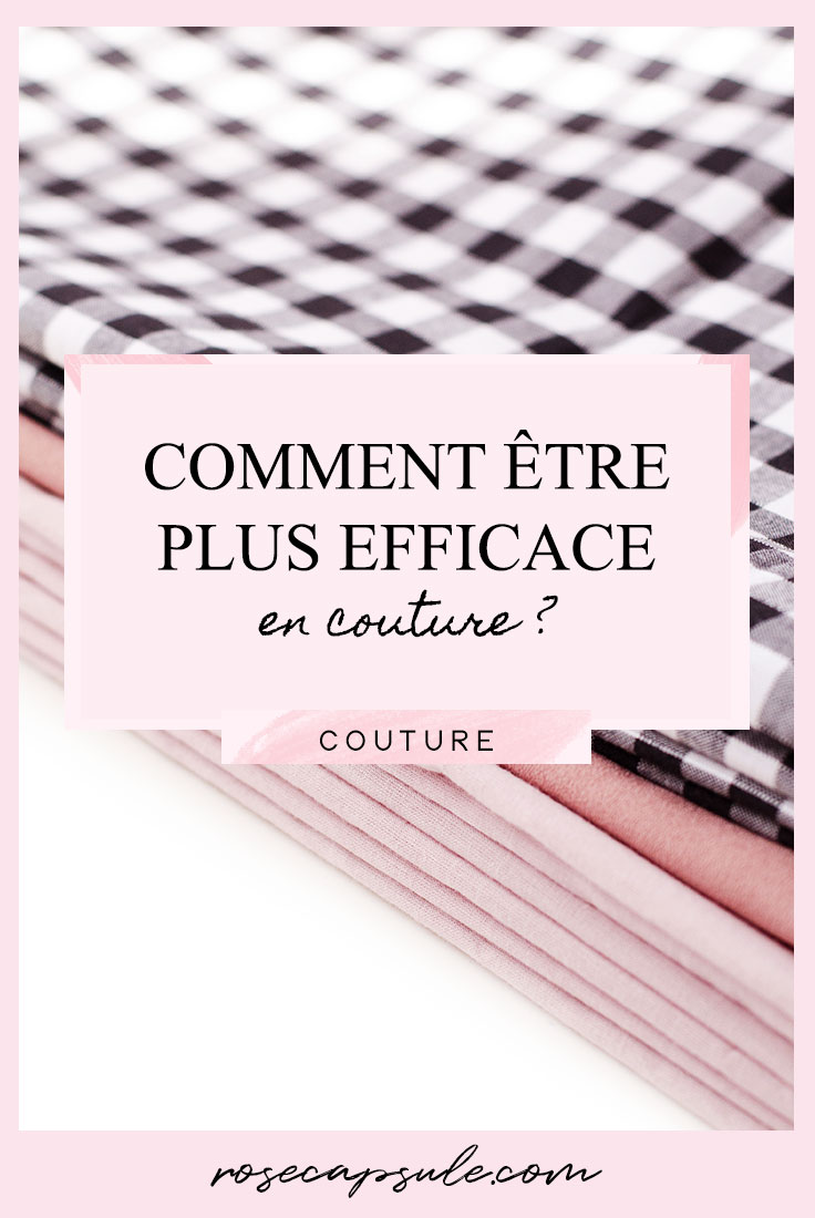 Comment être plus efficace en couture ?