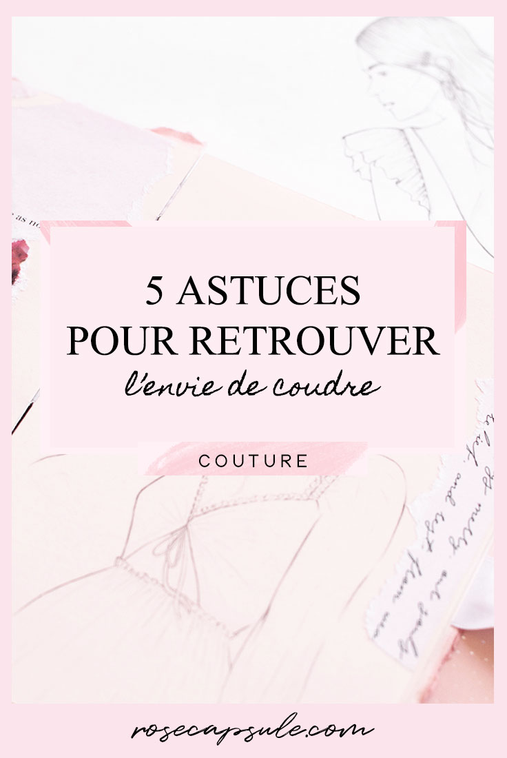 5 astuces pour retrouver l'envie de coudre