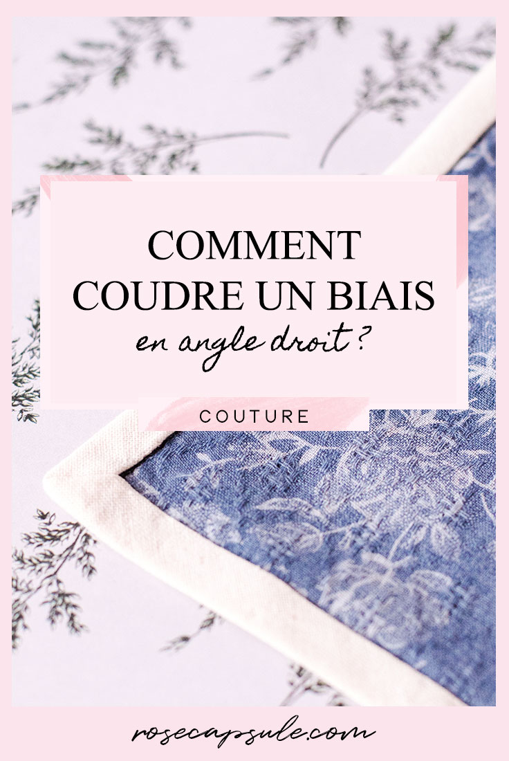 Comment coudre un biais en angle droit ?