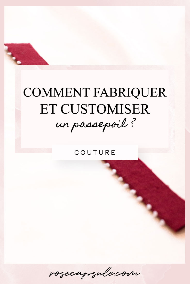 Comment fabriquer et customiser un passepoil ?