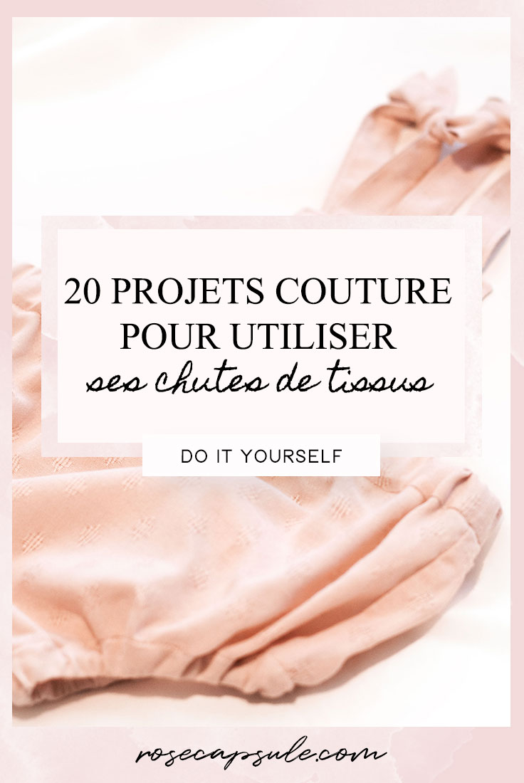 20 projets couture pour utiliser ses chutes de tissus