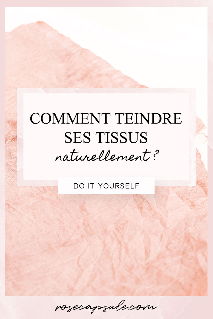 Teinture végétale : Comment teindre ses tissus naturellement ?