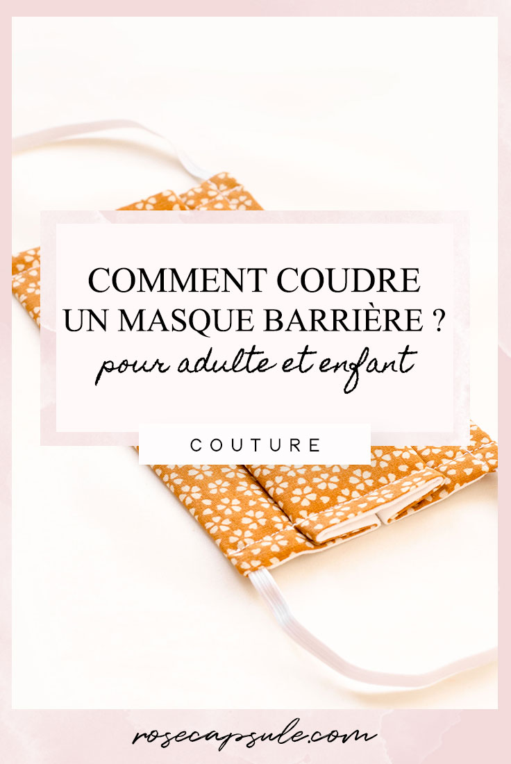 DIY : Comment coudre un masque barrière « grand public » pour adulte et enfant ?