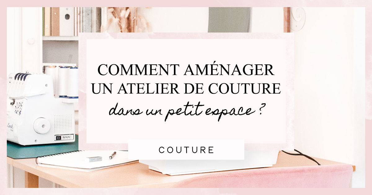 Comment Amenager Un Atelier De Couture Dans Un Petit Espace Rose Capsule