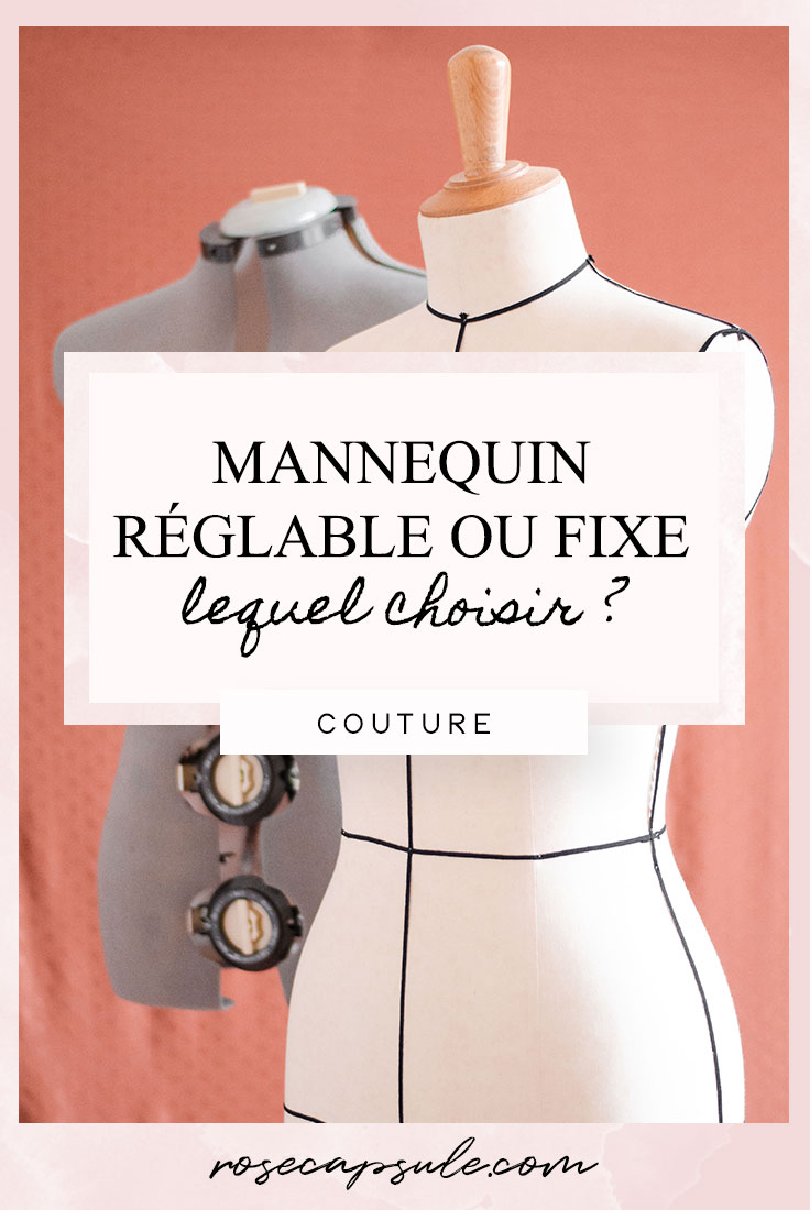 Mannequin réglable ou mannequin fixe : Lequel choisir ?