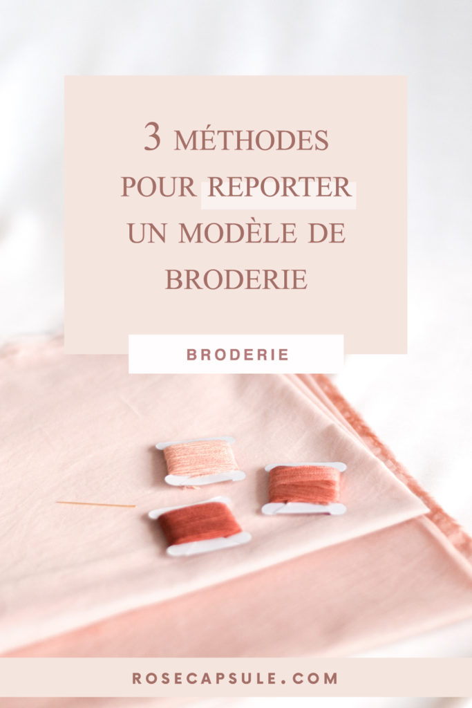 3 méthodes pour reporter un modèle de broderie sur un tissu