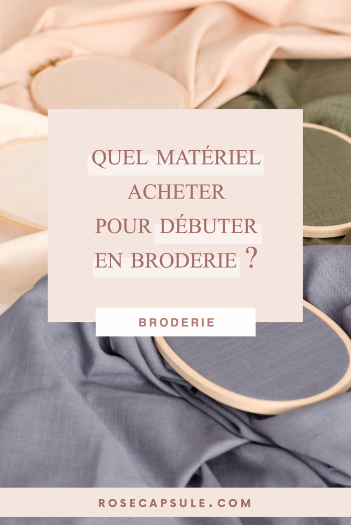 Quel matériel acheter pour débuter en broderie ?