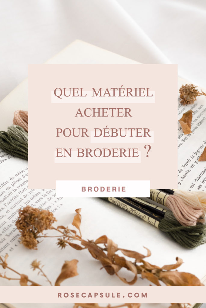 Quel matériel acheter pour débuter en broderie ?