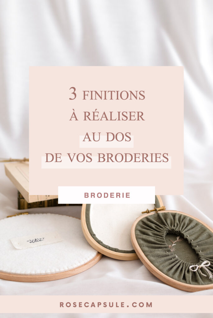 3 finitions à réaliser au dos de vos broderies